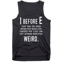 I Before E Funny English Grammar Exceptions To The Rule Tank Top