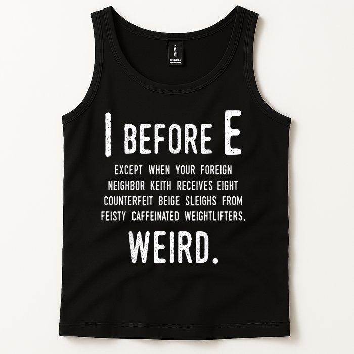 I Before E Funny English Grammar Exceptions To The Rule Tank Top