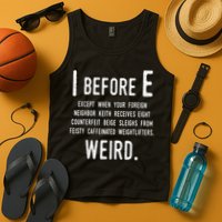 I Before E Funny English Grammar Exceptions To The Rule Tank Top