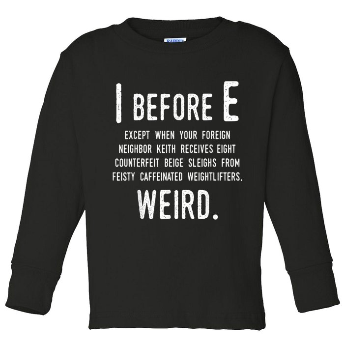 I Before E Funny English Grammar Exceptions To The Rule Toddler Long Sleeve Shirt