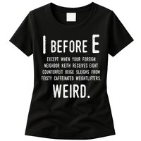 I Before E Funny English Grammar Exceptions To The Rule Womens T-Shirt