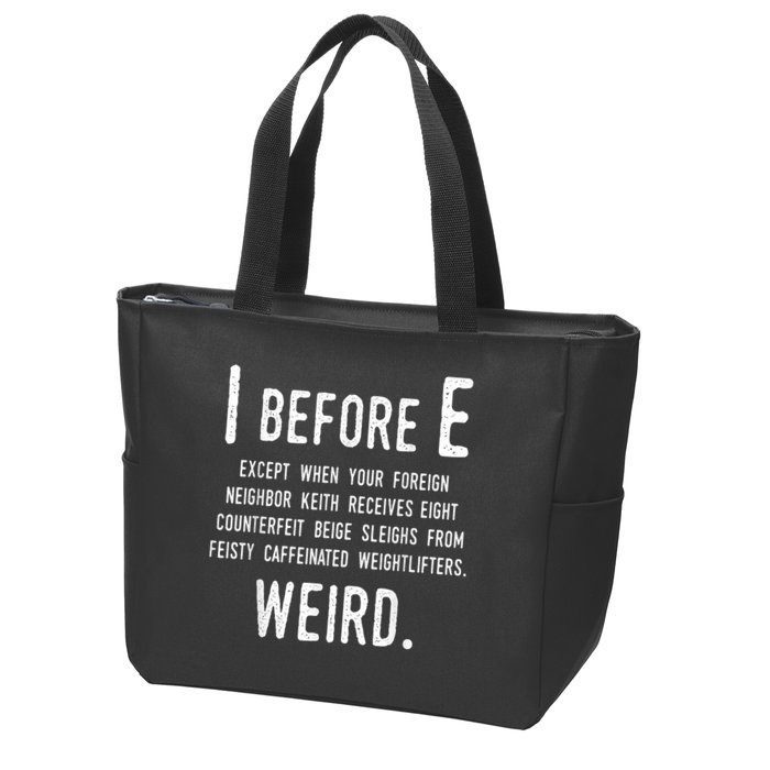 I Before E Funny English Grammar Exceptions To The Rule Zip Tote Bag