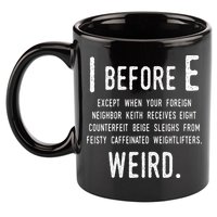 I Before E Funny English Grammar Exceptions To The Rule 11oz C Handle Ceramic Mug