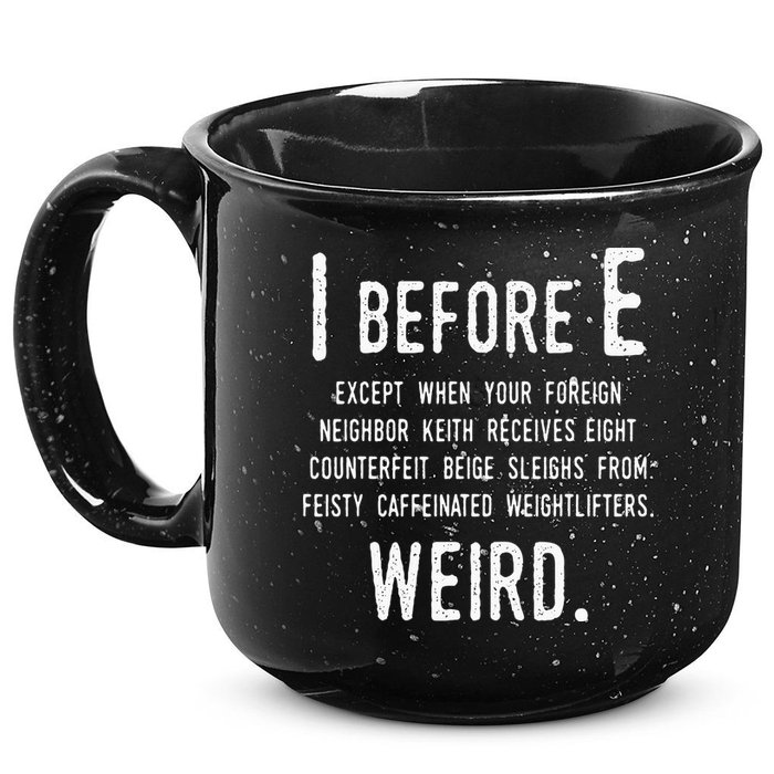 I Before E Funny English Grammar Exceptions To The Rule 15oz Campfire Ceramic Mug