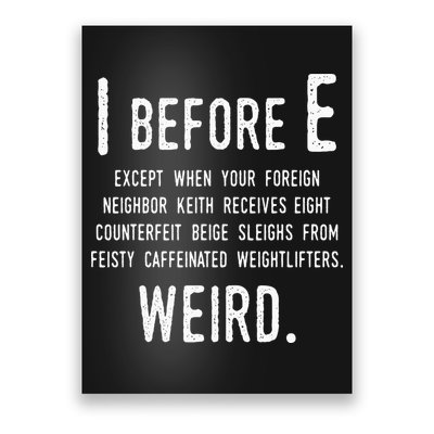 I Before E Funny English Grammar Exceptions To The Rule Poster