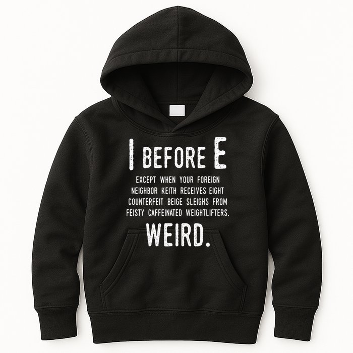 I Before E Funny English Grammar Exceptions To The Rule Kids Hoodie