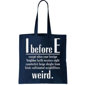 I Before E English Grammar Exceptions English Teacher Funny Tote Bag