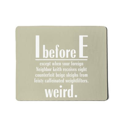 I Before E English Grammar Exceptions English Teacher Funny Mousepad