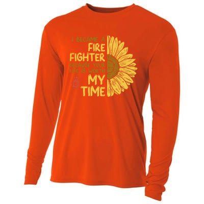 I Became Firefighter Your Life Is Worth My Time Fire Gift Funny Gift Cooling Performance Long Sleeve Crew