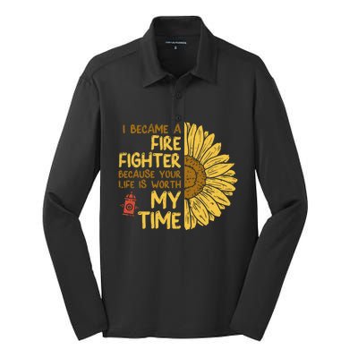 I Became Firefighter Your Life Is Worth My Time Fire Gift Funny Gift Silk Touch Performance Long Sleeve Polo