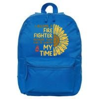 I Became Firefighter Your Life Is Worth My Time Fire Gift Funny Gift 16 in Basic Backpack