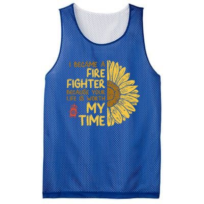 I Became Firefighter Your Life Is Worth My Time Fire Gift Funny Gift Mesh Reversible Basketball Jersey Tank