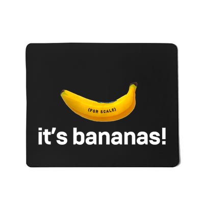 ItS Bananas (For Scale) Starship Mousepad