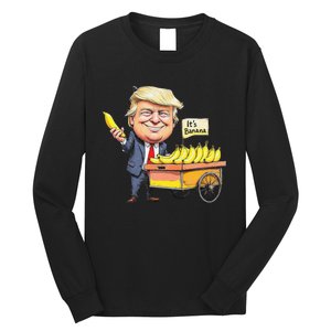 ItS Bananas Funny Trump Bananas Long Sleeve Shirt