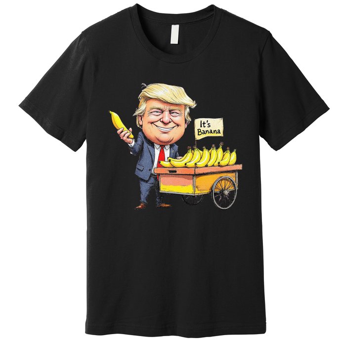 ItS Bananas Funny Trump Bananas Premium T-Shirt