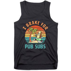 I Brake For Pub Subs Apparel Tank Top