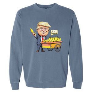 ItS Bananas Funny Trump Bananas Garment-Dyed Sweatshirt