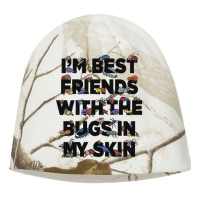 I’M Best Friends With The Bugs In My Skin Kati - Camo Knit Beanie