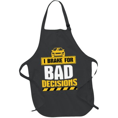 I Brake For Bad Decisions Apron