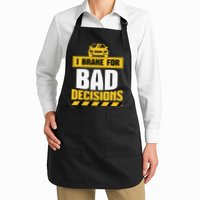 I Brake For Bad Decisions Apron