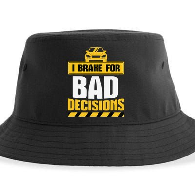 I Brake For Bad Decisions Sustainable Bucket Hat