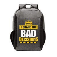 I Brake For Bad Decisions Vector Backpack