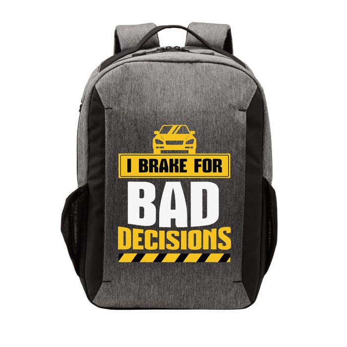 I Brake For Bad Decisions Vector Backpack