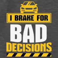 I Brake For Bad Decisions Vector Backpack