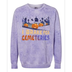 I Brake For Cemeteries Halloween Ghost Stories Supernatural Colorblast Crewneck Sweatshirt