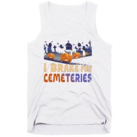 I Brake For Cemeteries Halloween Ghost Stories Supernatural Tank Top