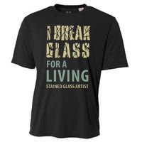 I Break Glass For A Living Stained Glass Artist Cooling Performance Crew T-Shirt