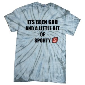 Its Been God And A Little Bit Of Sporty Tie-Dye T-Shirt