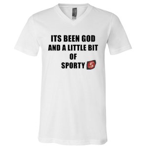 Its Been God And A Little Bit Of Sporty V-Neck T-Shirt