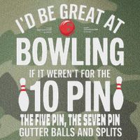 ID Be Great At Bowling If Not For Gutter Balls & Splits Legacy Tie Dye Trucker Hat
