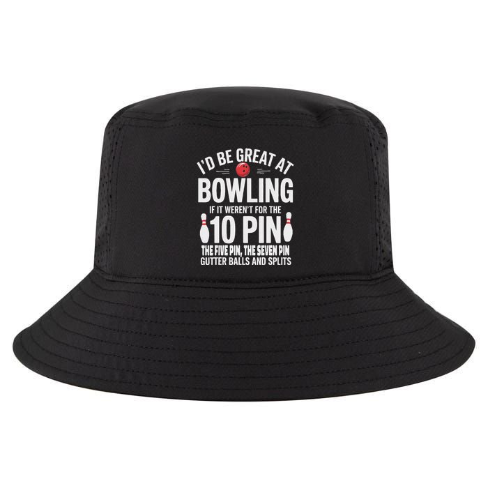 ID Be Great At Bowling If Not For Gutter Balls & Splits Cool Comfort Performance Bucket Hat