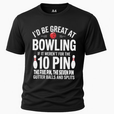 ID Be Great At Bowling If Not For Gutter Balls & Splits Performance Shirt