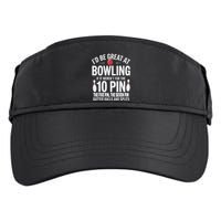 ID Be Great At Bowling If Not For Gutter Balls & Splits Adult Drive Performance Visor