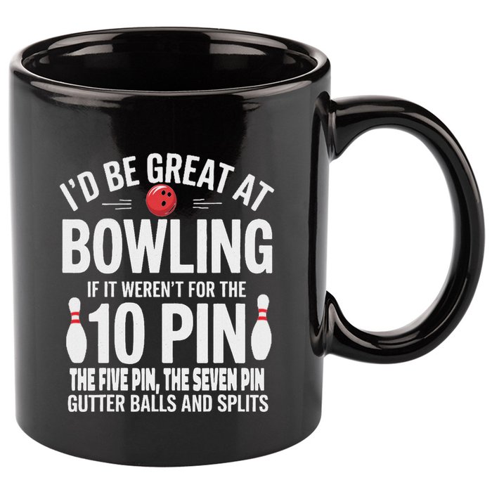 ID Be Great At Bowling If Not For Gutter Balls & Splits 11oz C Handle Ceramic Mug
