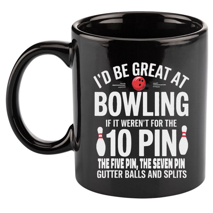 ID Be Great At Bowling If Not For Gutter Balls & Splits 11oz C Handle Ceramic Mug