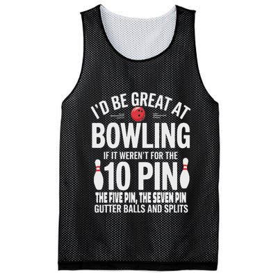 ID Be Great At Bowling If Not For Gutter Balls & Splits Mesh Reversible Basketball Jersey Tank
