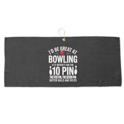 ID Be Great At Bowling If Not For Gutter Balls & Splits Large Microfiber Waffle Golf Towel