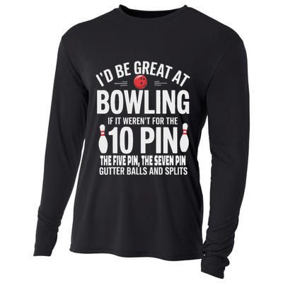 ID Be Great At Bowling If Not For Gutter Balls & Splits Cooling Performance Long Sleeve Crew