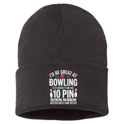 ID Be Great At Bowling If Not For Gutter Balls & Splits Sustainable Knit Beanie