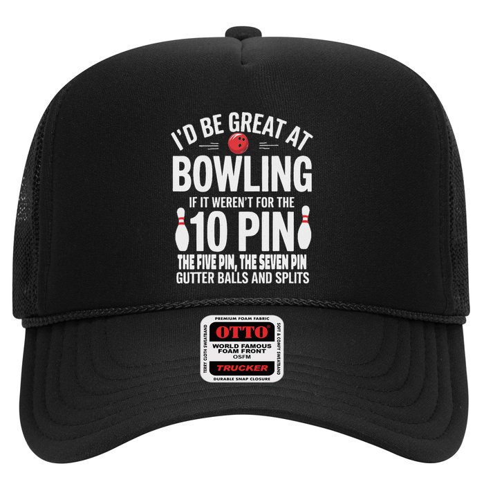 ID Be Great At Bowling If Not For Gutter Balls & Splits Hat