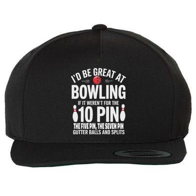 ID Be Great At Bowling If Not For Gutter Balls & Splits Wool Snapback Cap
