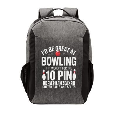 ID Be Great At Bowling If Not For Gutter Balls & Splits Vector Backpack