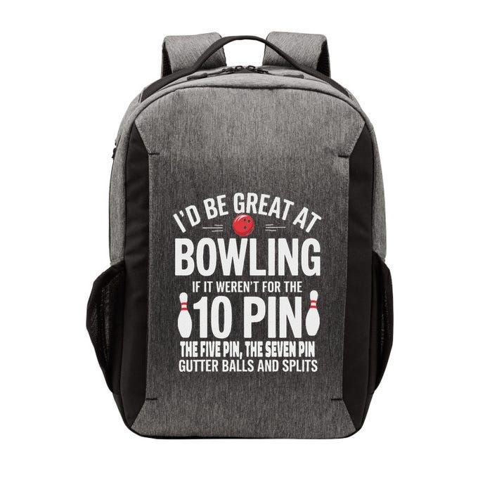 ID Be Great At Bowling If Not For Gutter Balls & Splits Vector Backpack