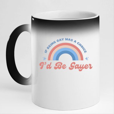 If Being Gay Was A Choice ID Be Gayer 11oz Black Color Changing Mug