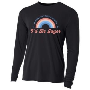 If Being Gay Was A Choice ID Be Gayer Cooling Performance Long Sleeve Crew