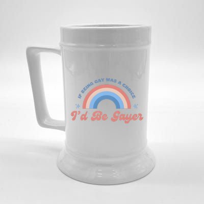 If Being Gay Was A Choice ID Be Gayer Beer Stein